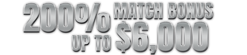 200% Match up to $6000